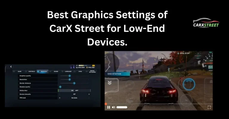 Best Graphics Settings of CarX Street for Low-End Devices.